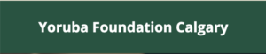 Yoruba Foundation Calgary
